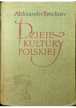 Dzieje kultury polskiej Tom I