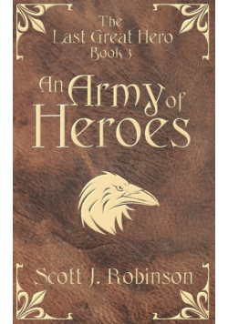 An Army of Heroes