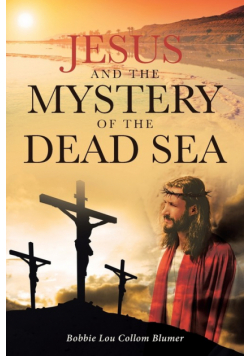 Jesus and the Mystery of the Dead Sea