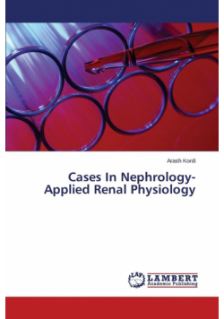 Cases In Nephrology-Applied Renal Physiology