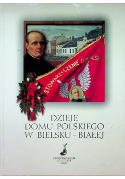 Dzieje domu polskiego w Bielsku Białej
