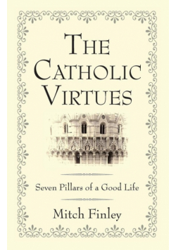The Catholic Virtues