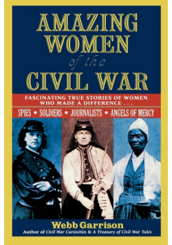Amazing Women of the Civil War