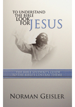 To Understand the Bible Look for Jesus