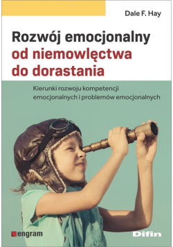 Rozwój emocjonalny od niemowlęctwa do dorastania