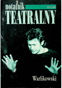 Notatnik teatralny Warlikowski nr 28 - 29