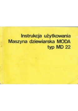 Instrukcja użytkowania Maszyna dziewiarska Moda typ MD 22