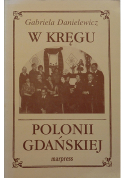 W kręgu Polonii Gdańskiej dedykacja autora