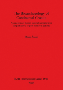 The Bioarchaeology of Continental Croatia