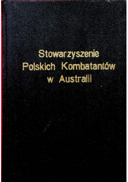 Stowarzyszenie Polskich Kombatantów w Australii (1950 - 1992)
