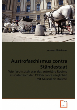 Austrofaschismus contra Ständestaat