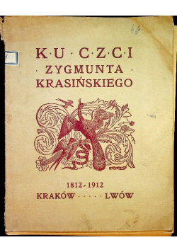 Ku czci Zygmunta Krasińskiego 1812 - 1912