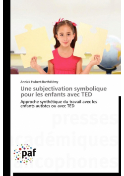 Une subjectivation symbolique pour les  enfants avec ted