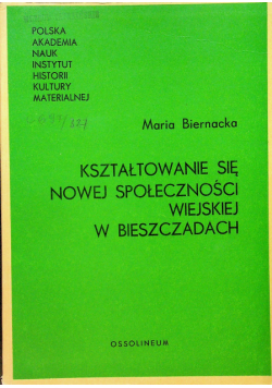 Kształtowanie się nowej społeczności wiejskiej w Bieszczadach