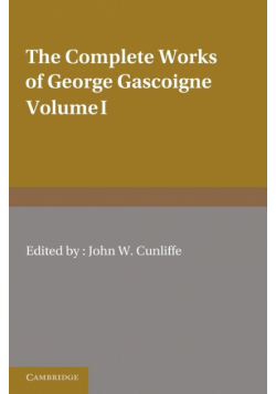 The Complete Works of George Gascoigne
