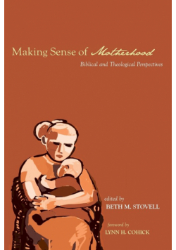 Making Sense of Motherhood
