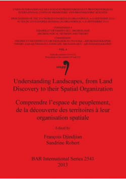 Understanding Landscapes, from Land Discovery to their Spatial Organization / Comprendre l'espace de peuplement, de la découverte des territoires à leur organisation spatiale