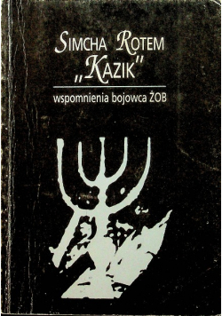 Rotem Simcha  Wspomnienia bojowca ŻOB