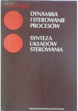 Dynamika i sterowanie procesów Synteza układów sterowania