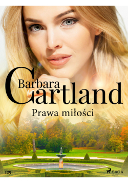 Prawa miłości - Ponadczasowe historie miłosne Barbary Cartland