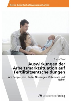 Auswirkungen der Arbeitsmarktsituation auf Fertilitätsentscheidungen