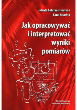 Jak opracowywać i interpretować wyniki pomiaró