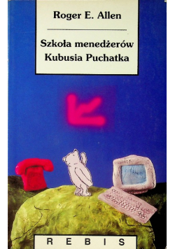 Szkoła menedżerów Kubusia Puchatka