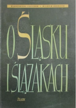 O Śląsku i Ślązakach