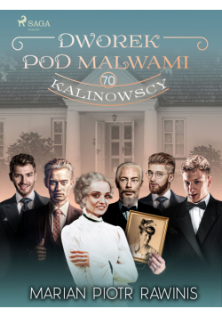 Dworek pod Malwami 70 - Kalinowscy