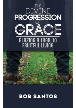 The Divine Progression of Grace