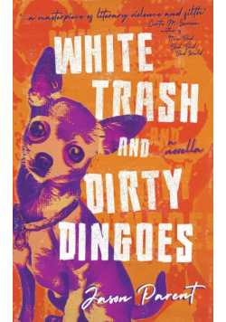White Trash and Dirty Dingoes
