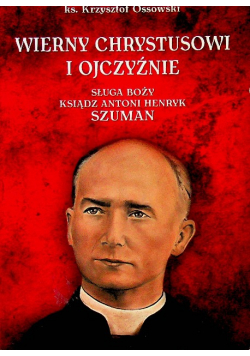 Wierny Chrystusowi i ojczyźnie