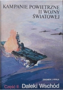 Kampanie powietrzne II wojny światowej Daleki Wschód Cześć 2