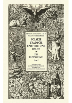 Polskie Tradycje Ezoteryczne 18901939T.5