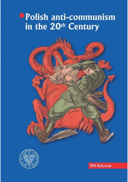 Polish anti-communism in the 20th Century