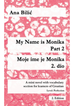 My Name is Monika - Part 2 / Moje ime je Monika - 2. dio