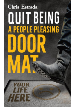 Quit Being A People Pleasing Doormat!
