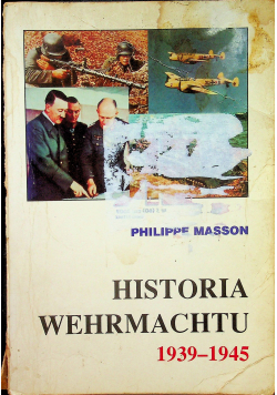 Historia Wehrmachtu 1939 - 1945