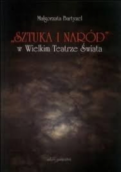 Sztuka i naród w Wielkim Teatrze Świata