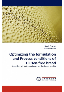 Optimizing the formulation and Process conditions of Gluten-free bread