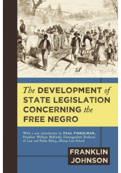 The Development of State Legislation Concerning the Free Negro