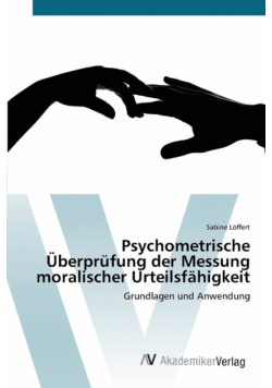 Psychometrische Überprüfung der Messung moralischer Urteilsfähigkeit