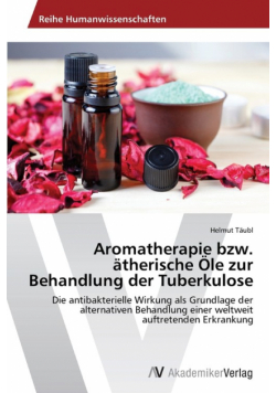 Aromatherapie bzw. ätherische Öle zur Behandlung der Tuberkulose