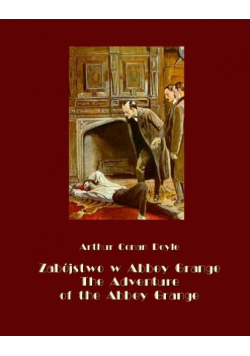 Zabójstwo w Abbey Grange. The Adventure of the Abbey Grange