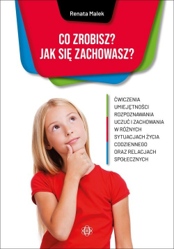 Co zrobisz Jak się zachowasz