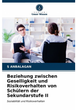 Beziehung zwischen Geselligkeit und Risikoverhalten von Schülern der Sekundarstufe II