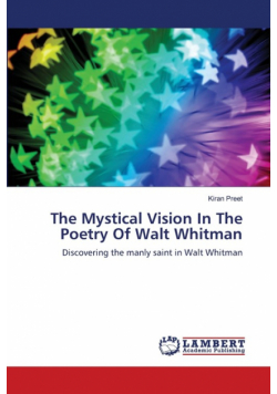 The Mystical Vision In The Poetry Of Walt Whitman