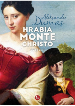 Hrabia Monte Christo Część 2