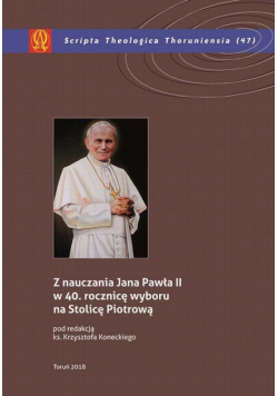 Z nauczania Jana Pawła II w 40. rocznicę wyboru na Stolicę Piotrową