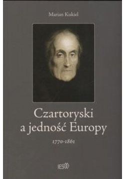 Czartoryski a jedność Europy 1770 - 1861